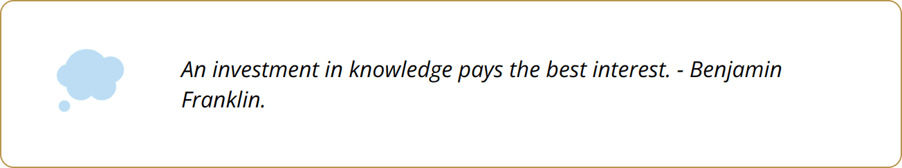 Quote - An investment in knowledge pays the best interest. - Benjamin Franklin.